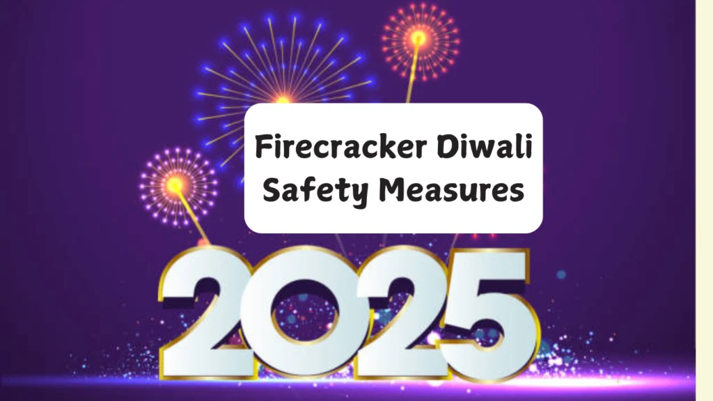 Fireworks lighting up the night sky with "Firecracker Diwali Safety Measures" text overlay and the year 2025 in bold.